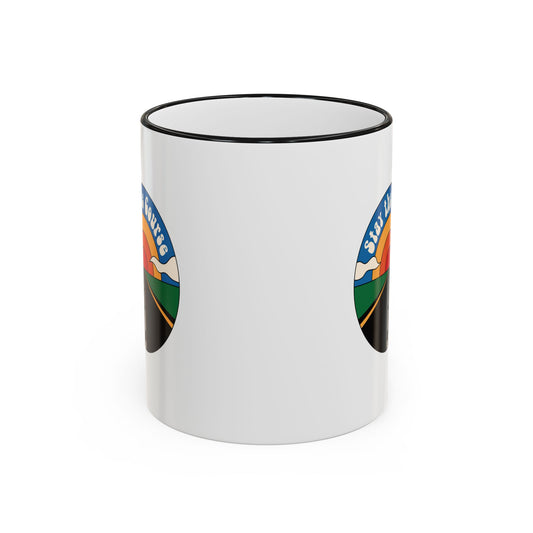 Stay the Course - Ceramic Mug (11oz & 15oz)