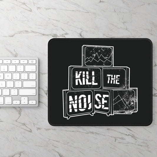 Kill the Noise - Mouse Pad