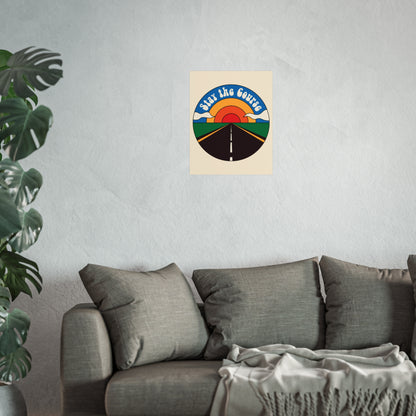 Stay the Course - Fine Art Poster