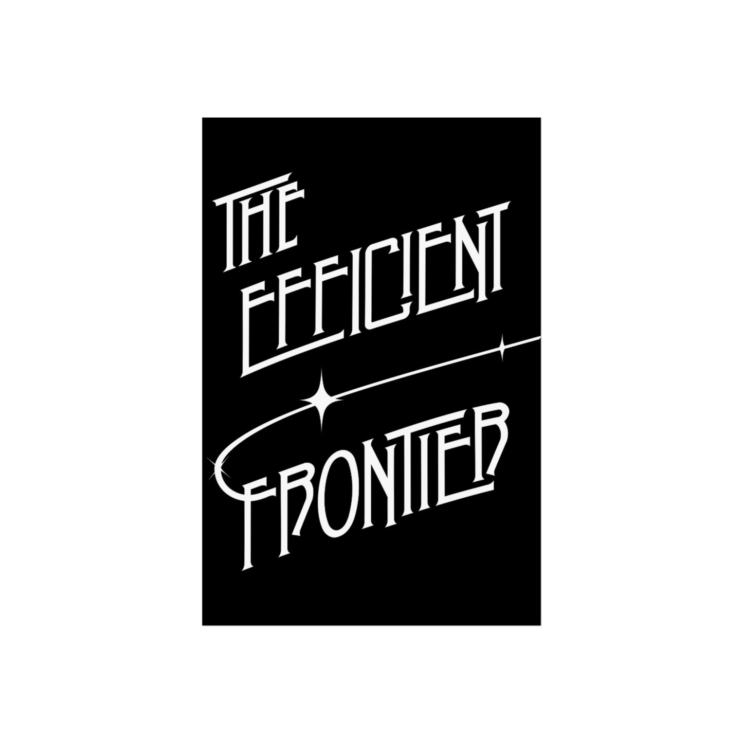 The Efficient Frontier - Fine Art Poster