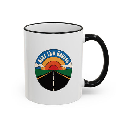 Stay the Course - Ceramic Mug (11oz & 15oz)