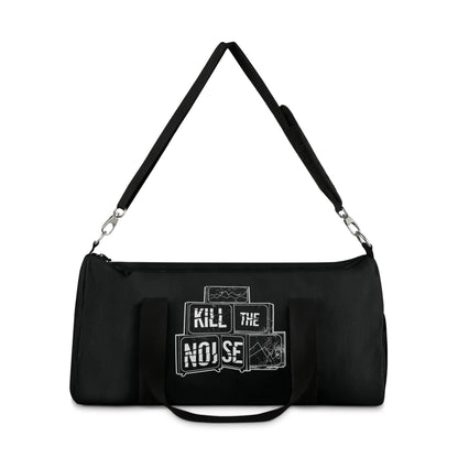 Kill the Noise - Black Duffel Bag