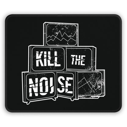 Kill the Noise - Mouse Pad