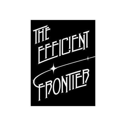The Efficient Frontier - Fine Art Poster