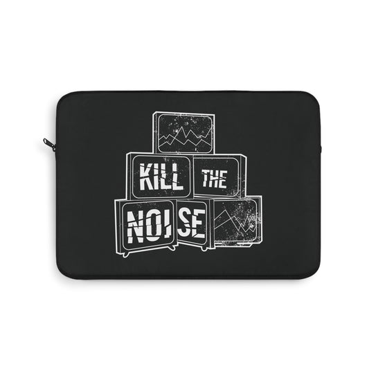 Kill the Noise - Black Laptop Sleeve