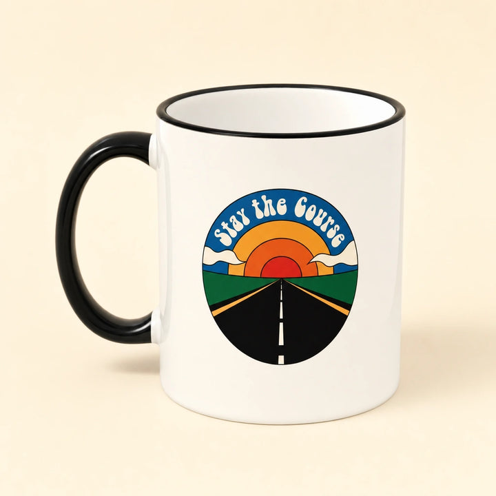 Stay the Course - Ceramic Mug