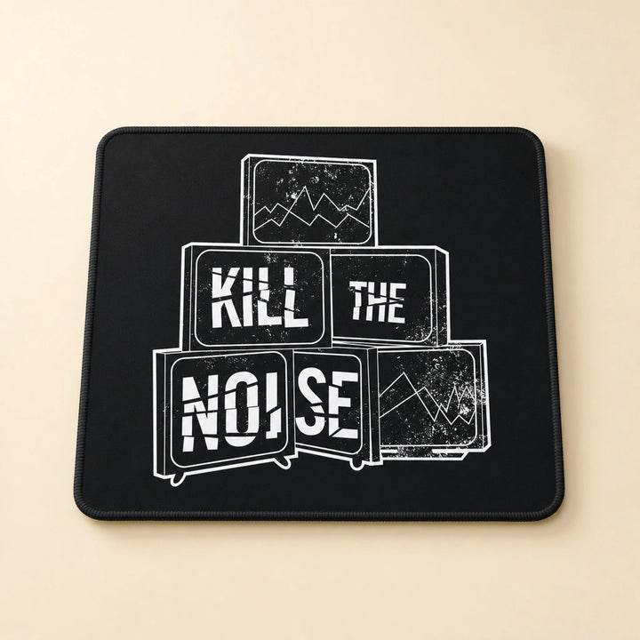 Kill the Noise - Mouse Pad
