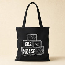 Kill the Noise  - Tote Bag